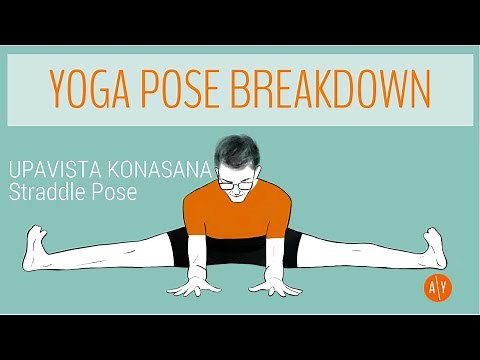 Yoga Pose Breakdown | How to do Upavista Konasana or Straddle Pose — a step-by-step guide