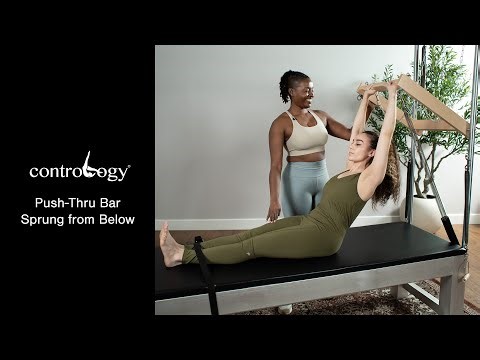 Push-Thru Bar Series Sprung From Below | Contrology® Exercise Break