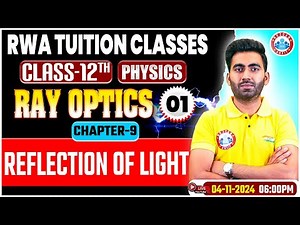 Class 12 Physics Chapter 9 Ray Optics | Reflection of Light | 12th Physics Imp Topics By Manish Sir