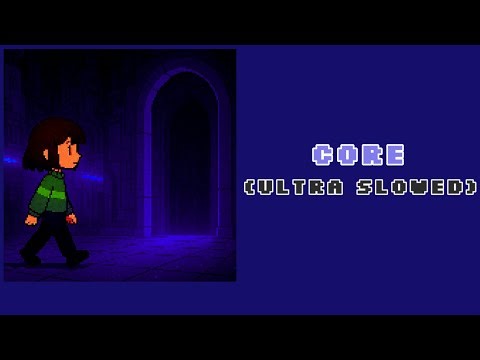 Undertale OST — CORE (Ultra Slowed)
