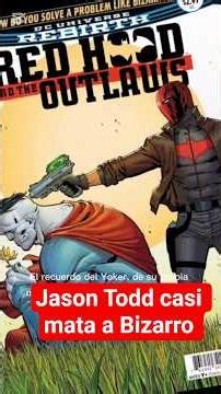 Jason Todd casi mata a Bizarro #jasontodd #bizarro