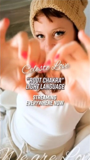 "Root Chakra" Light Language, by Celeste Love. #lightlanguage #rootchakra #chakras