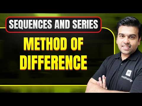 Method of Difference | Sequences and Series | JEE 2027 | MathonGo