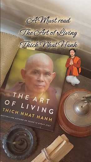 The Art of Living by Thich Nhat Hanh | Peace & Freedom in the Present Moment