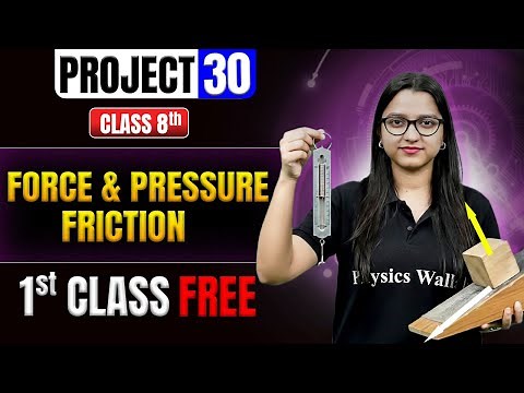 ⚡️Project 30 Class 8 Science Force & Pressure || Friction || Ankita Ma'am 🎯