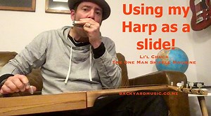 Experiment - Using my harp as a slide. Let me know what you think! Cheers, Li'l Chuck The One Man Skiffle Machine. backyardmusic.co.nz | Li'l Chuck The One Man Skiffle Machine
