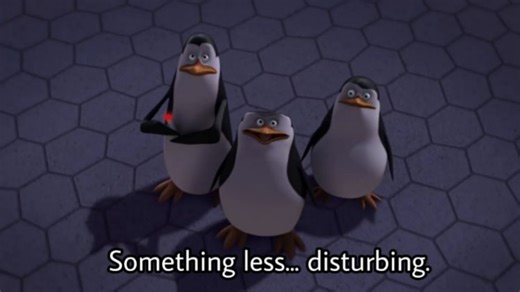 Tell Me Something Else I Don't Know. Something Less... Disturbing. | Know Your Meme