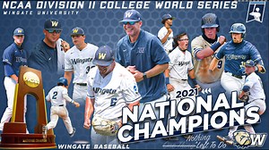Wingate University wins its first NCAA Division II College Baseball World Series