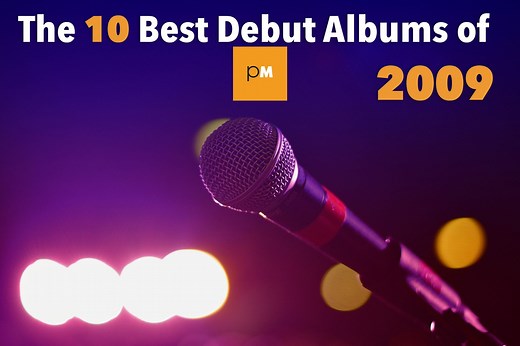 The 10 Best Debut Albums of 2009 » PopMatters