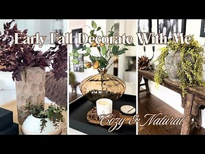 EARLY FALL DECORATE WITH ME 2025 | ORGANIC & NEUTRAL FALL HOME DECOR | NATURAL FALL DECORATING IDEAS