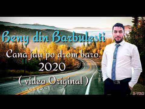 Beny din Barbulesti-Cana jau po drom baro 2020 (video💯Original)