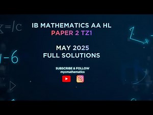 IB Mathematics AA HL Paper 2 – May 2025 TZ1 | Full Step-by-Step Solutions