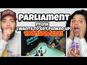 CANT SIT STILL!.| FIRST TIME HEARING Parliament - Pfunk (Wants To Get Funked Up) REACTION