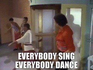 Everybody sing everybody dance