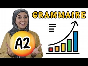 Toute la grammaire A2 en 1 Heure🕒