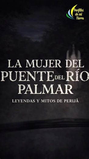 Leyendas del Puente del Río Palmar en Perijá