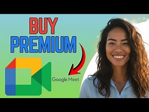 How to Purchase Google Meet Premium (2026) — Step-by-Step