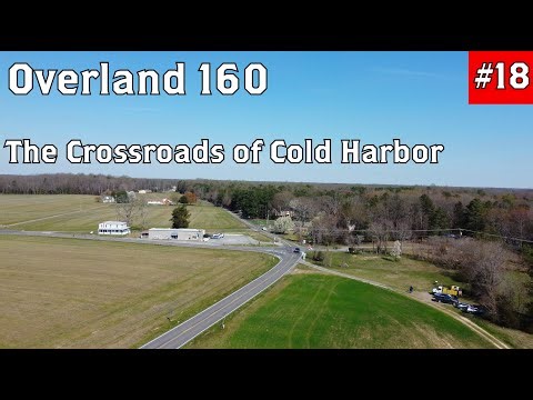 The Crossroads of Cold Harbor | Overland 160