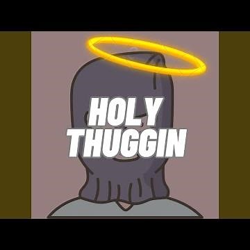Holy Thuggin