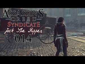 AC SYNDICATE: JACK THE RIPPER #014: Letzte Nebenmissionen «» Let's Play AC Syndicate DLC
