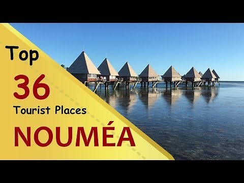"NOUMÉA" Top 36 Tourist Places | Nouméa Tourism | NEW CALEDONIA