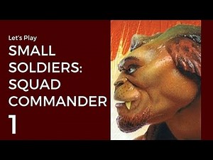 Let's Play Small Soldiers: Squad Commander #1 | Gorgonites Mission 1: Townhouse of Trouble