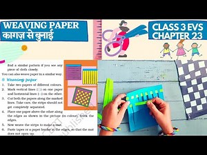 Class 3 EVS ( आस पास ) I chapter 23page 156-157 I A beautiful cloth I Weaving paper I कागज़ की बुनाई