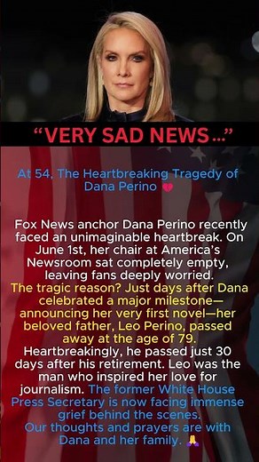 At 54, The Heartbreaking Tragedy of Dana Perino 💔