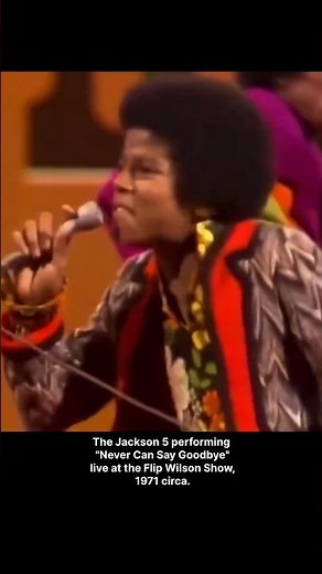 The Jackson 5 performing "Never Can Say Goodbye" live at the Flip Wilson Show, 1971