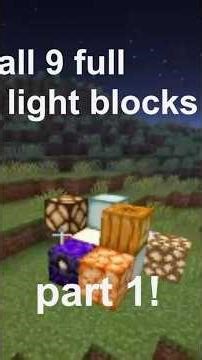 The 9 full light blocks in Minecraft pt 1