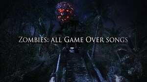 Zombies All Game Over songs (Nacht Der Untoten - Mob of the Dead)