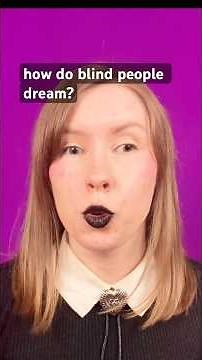 😴 how do blind people dream?