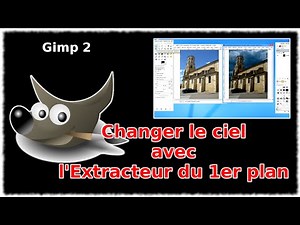Tuto Changer le ciel d'une photo avec l'extracteur du 1er plan (Gimp 2.8)