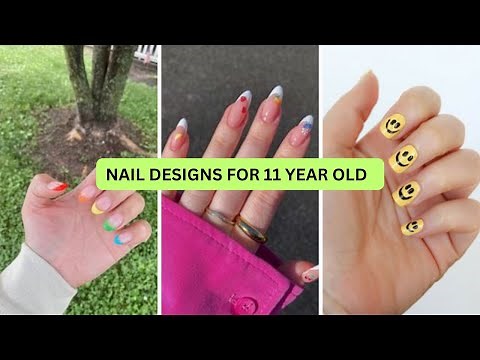 NAIL DESIGNS FOR 11 YEAR OLD GIRLS 2024