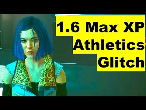 Max XP 1.6, Athletics Glitch for Cyberpunk 2077, Update #cyberpunk