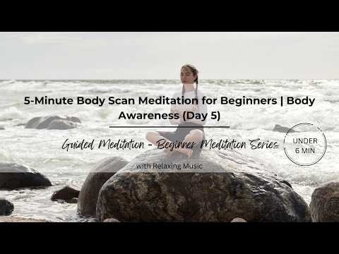5-Minute Body Scan Meditation for Beginners | Body Awareness (Day 5)