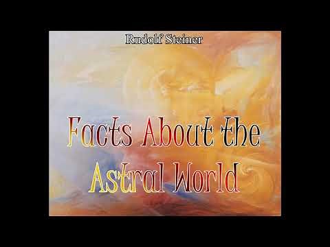 Facts About the Astral World By Rudolf Steiner