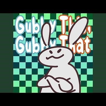 Gubby This, Gubby That