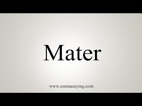 How To Say Mater