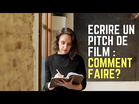Comment écrire un pitch de film mémorable ? Conseils & astuces