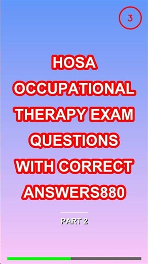 HOSA Occupational Therapy Exam Questions with Corr