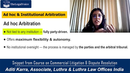 Institutional v. Ad Hoc Arbitration – Which is more Preferred and Why? | Thelegalvoice