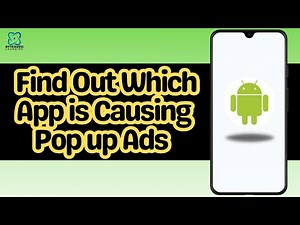 How to Find Out Which App is Causing Pop up Ads on Android