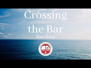 Crossing the Bar - Rani Arbo