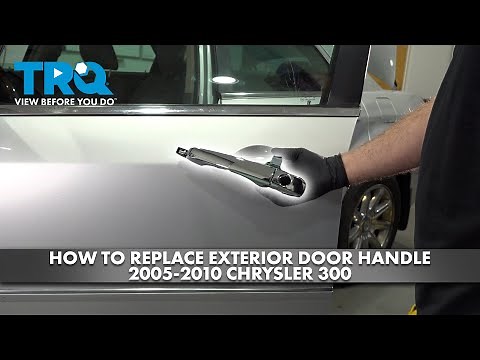 How to Replace Driver's Side Exterior Door Handle 2005-2010 Chrysler 300