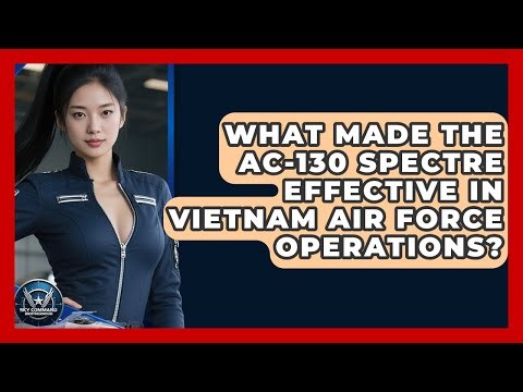 What Made The AC-130 Spectre Effective In Vietnam Air Force Operations? - Sky Command Brotherhood