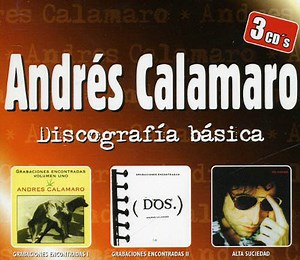 Andrés Calamaro - Discografía Básica: Grabaciones Encontradas I / Grabaciones Encontradas II / Alta Suciedad