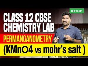 Chemistry Lab: Permanganometry ( KMnO4 vs mohr’s salt ) | Xylem 12 CBSE