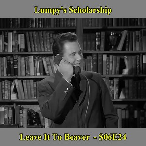 Lumpy's Scholarship - Leave It To Beaver - S06E24 | We Love Leave It To Beaver