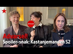 Spoiler-interview om 'Kastanjemanden: Tælle til en, tælle til to'